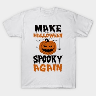 Make Halloween Spooky Again Funny T-Shirt